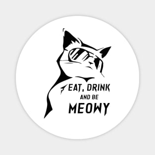 Eat Drink and be Meowy Magnet